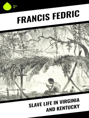cover image of Slave Life in Virginia and Kentucky